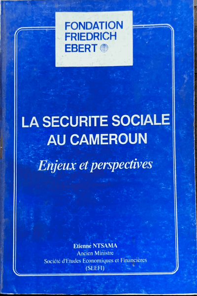 Couverture — La sécurité sociale au Cameroun enjeux et perspectives